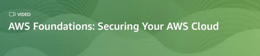 AWS training: Securing your AWS Cloud