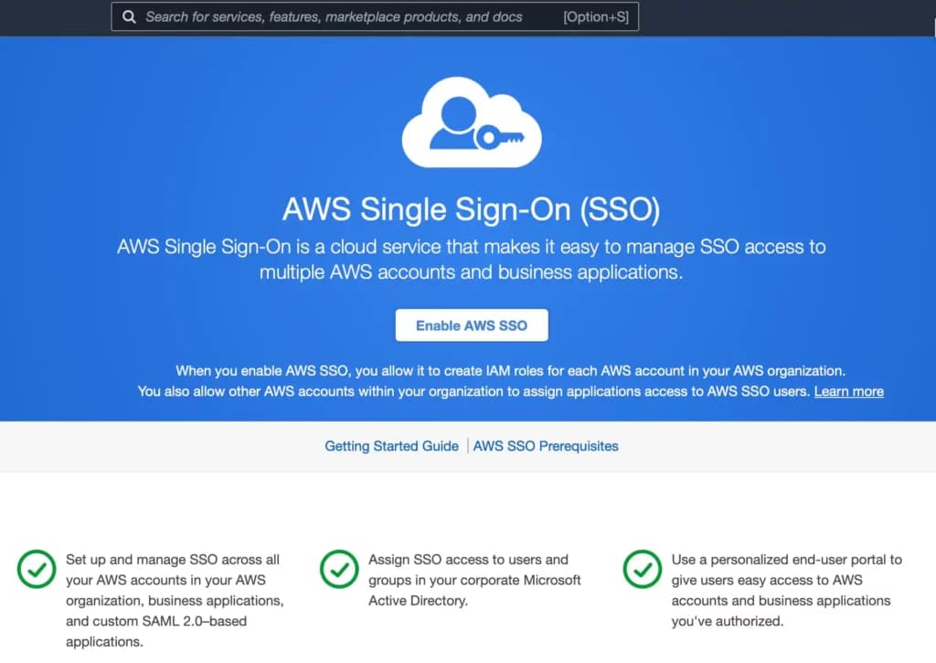 Enable AWS Single Sign-On in the AWS SSO Console Enable AWS Single Sign-On in the AWS SSO Console