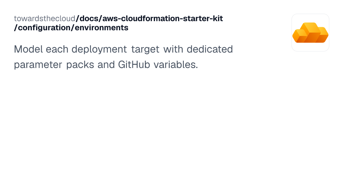Environments | AWS CloudFormation Starter Kit