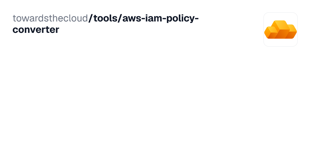 IAM Policy Converter | Towards The Cloud